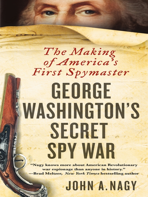 Title details for George Washington's Secret Spy War by John A. Nagy - Wait list